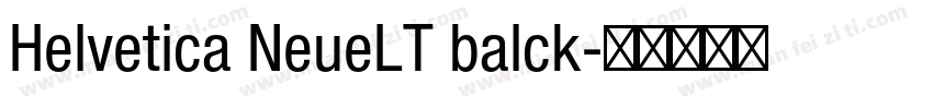 Helvetica NeueLT balck字体转换